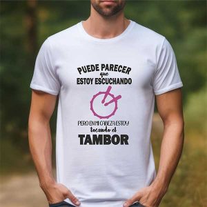Camiseta Puede parecer que estoy escuchando