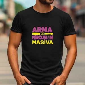 Camiseta Arma de Percusión Masiva